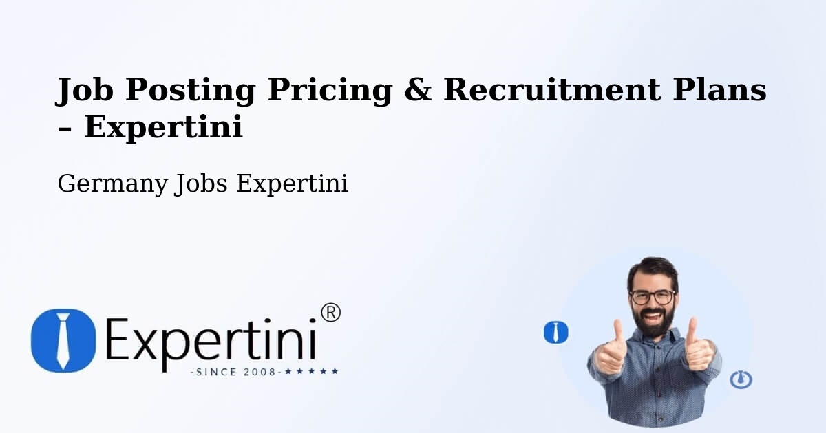 Job Posting Pricing & Recruitment Plans – Grebenhain - Grebenhain, Germany Jobs Expertini